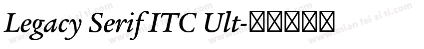 Legacy Serif ITC Ult字体转换